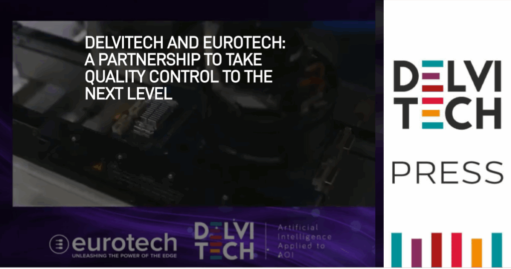 Delvitech and Eurotech: a partnership to take quality control to the next level